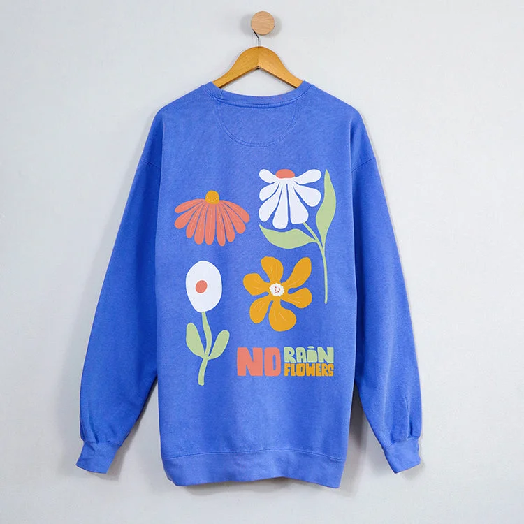 No Rain No Flowers Crewneck Sweatshirt