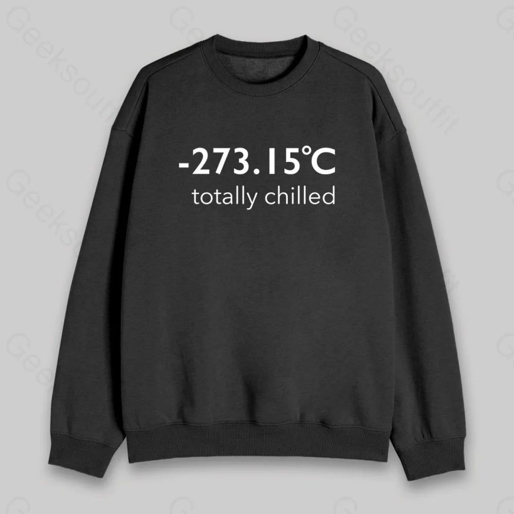 Totally Chilled Sweatshirt