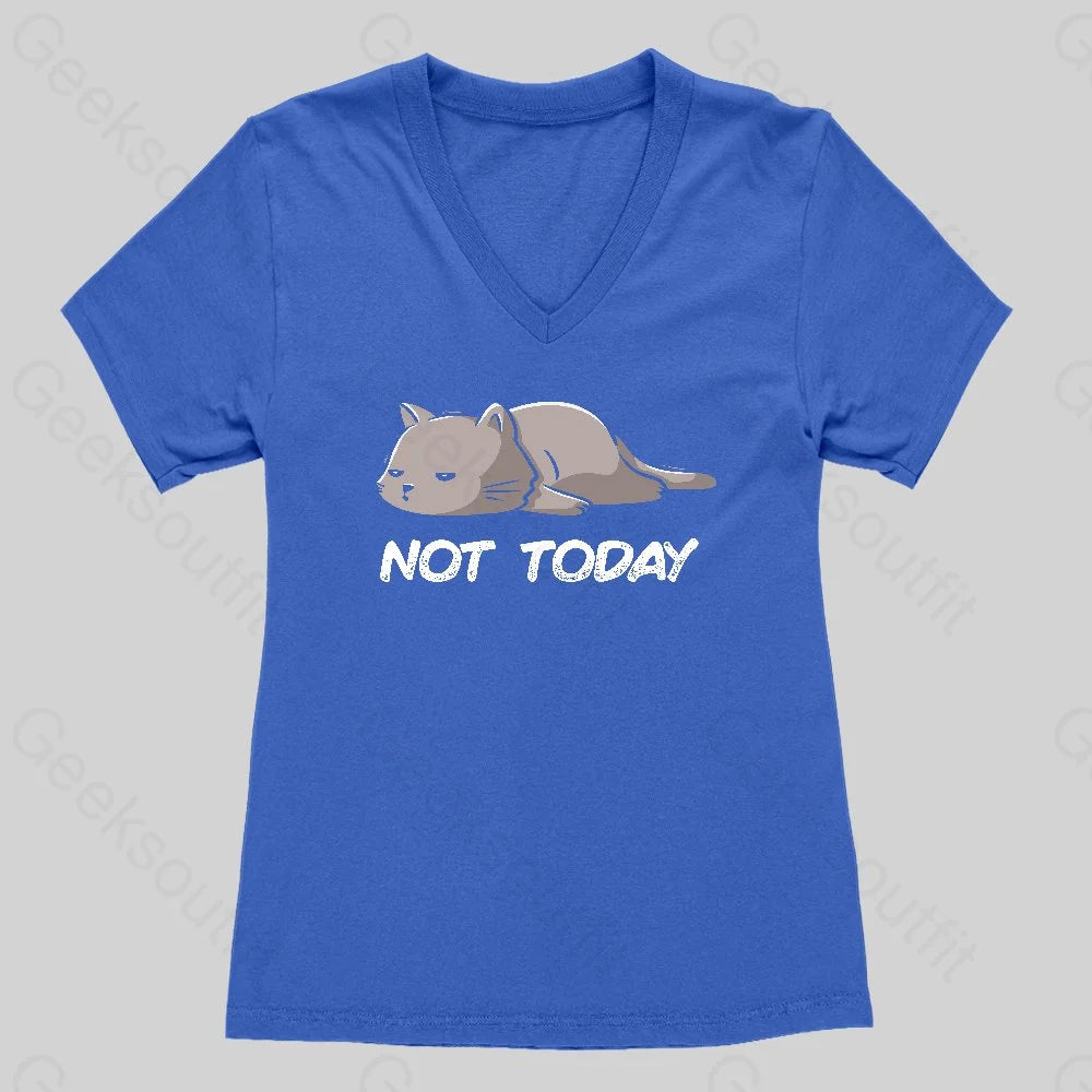 Not Today Women's V-Neck T-shirt